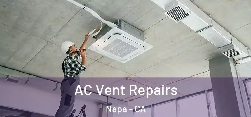 AC Vent Repairs Napa - CA