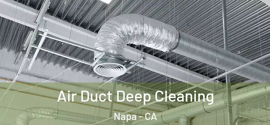  Air Duct Deep Cleaning Napa - CA