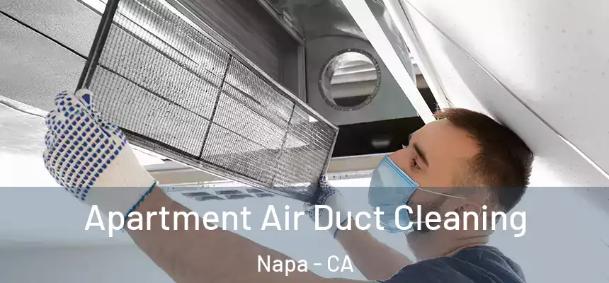  Apartment Air Duct Cleaning Napa - CA